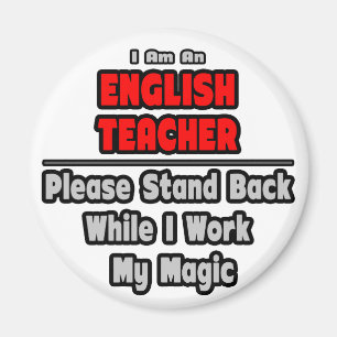 English Teacher...Work My Magic Magnet