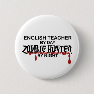 English Teacher Zombie Hunter 6 Cm Round Badge