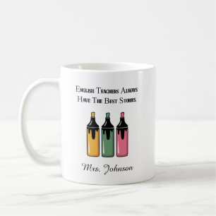 English Teachers Always Have The Best Stories Coffee Mug
