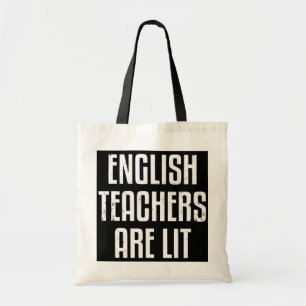 English Teachers Are Lit Funny Teacher Literature Tote Bag