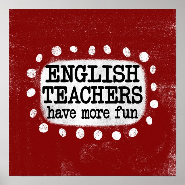 English Teachers Have More Fun Poster Wall Art (Front)