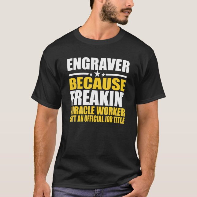 Engravers  For Coworker T-Shirt (Front)
