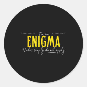 Enigma, The Rules Simply Do Not Apply  Classic Round Sticker