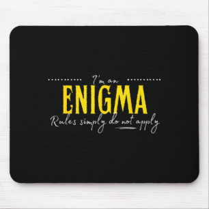 Enigma, The Rules Simply Do Not Apply  Mouse Mat