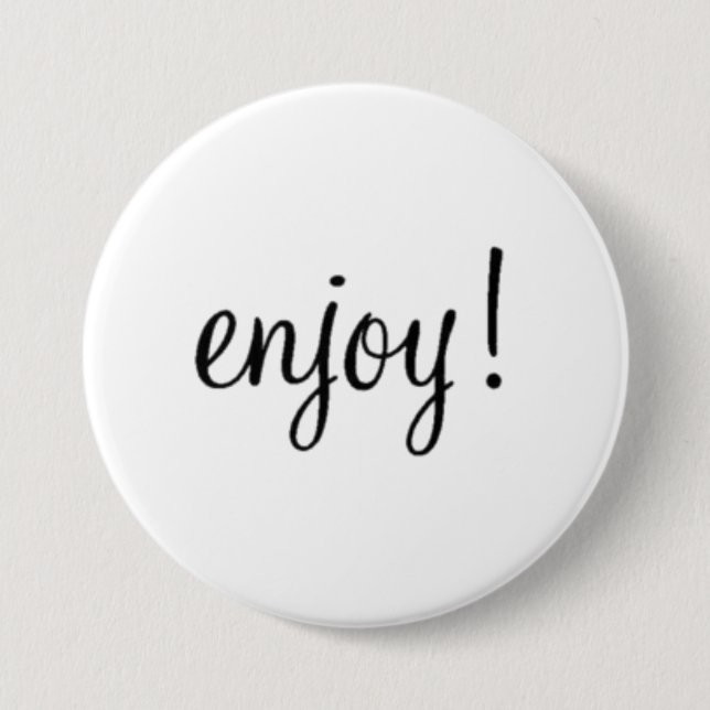 Enjoy! 7.5 Cm Round Badge (Front)