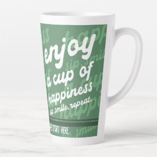Enjoy a Cup of Happiness   Motivational Latte Mug