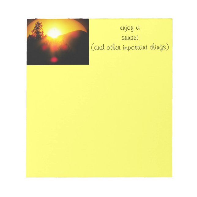 Enjoy a sunset and Other Important Things Notepad (Front)