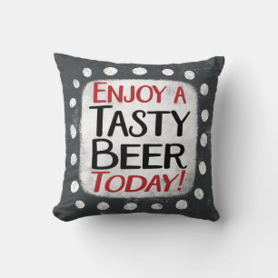 Enjoy A Tasty Beer Today Throw Pillow
