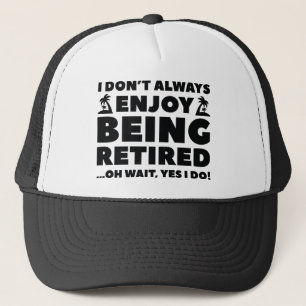 Enjoy Being Retired Trucker Hat