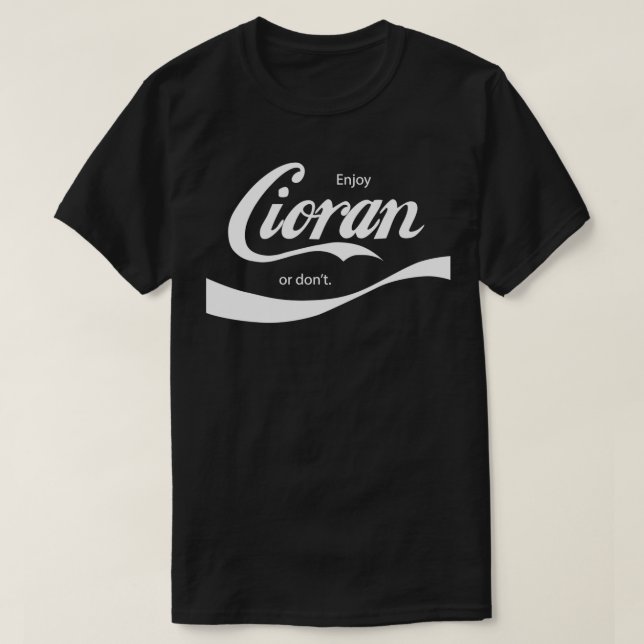 Enjoy Emil Cioran T-Shirt (Design Front)