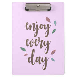 Enjoy every day feather motivation text clipboard
