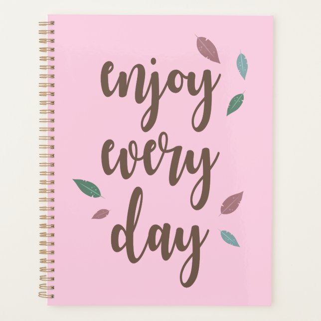Enjoy every day feather motivation text planner (Front)
