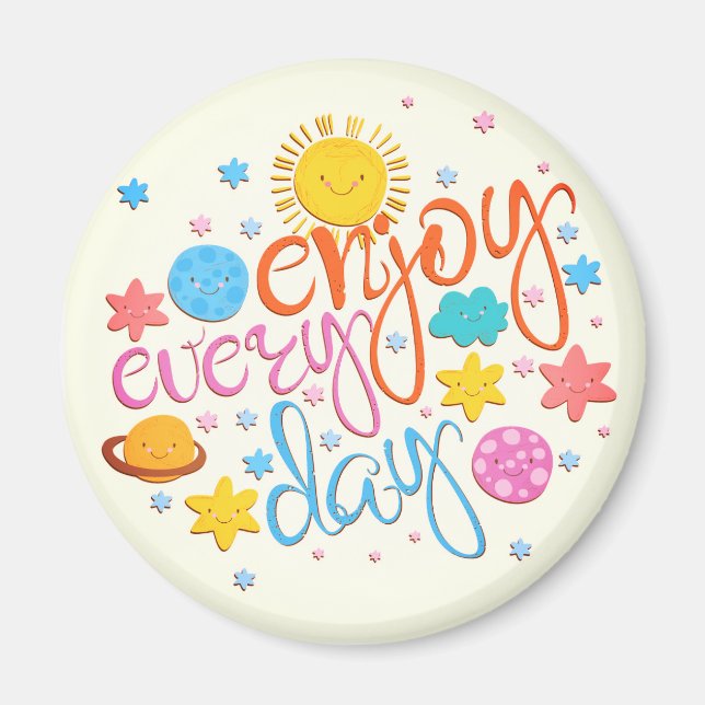 Enjoy Every Day Magnet (Front)
