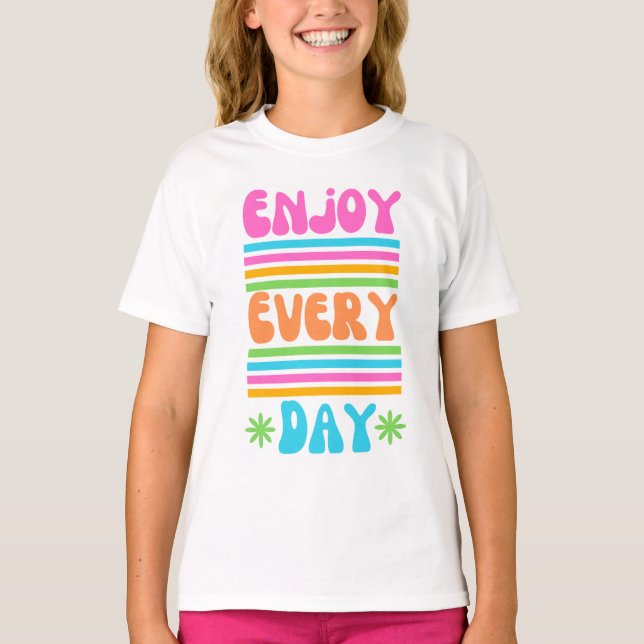 Enjoy every Days 😄😊 T-Shirt (Front)