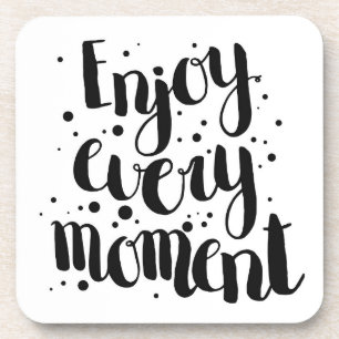 Enjoy Every Moment 2 Coaster