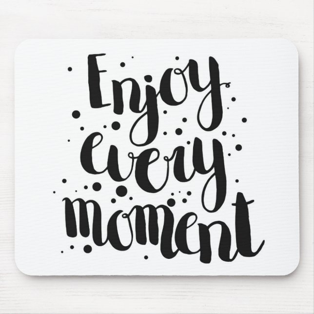 Enjoy Every Moment 2 Mouse Mat (Front)