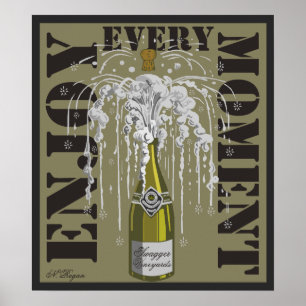 Enjoy Every Moment Champagne Poster