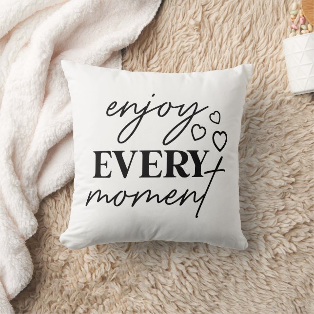 Enjoy Every Moment Encouraging Message Cushion (Blanket)