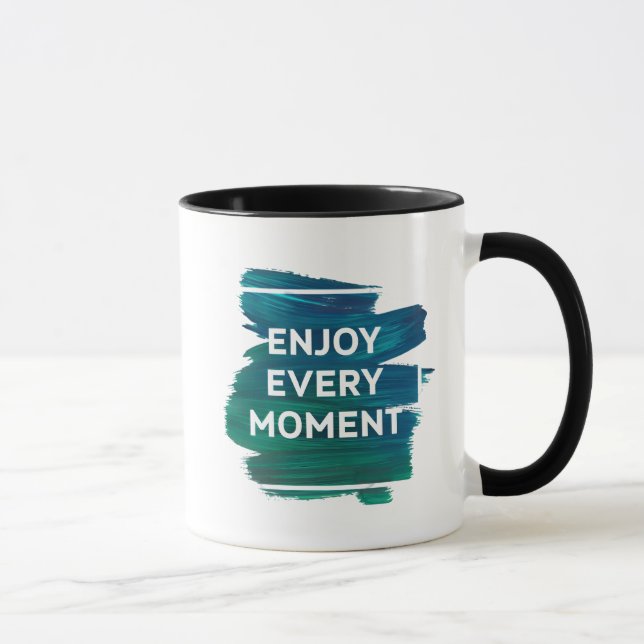Enjoy Every Moment – Inspirational Mug Design (Right)