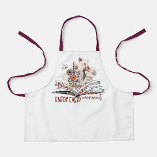 Enjoy Every Moment, Positive Message  Apron