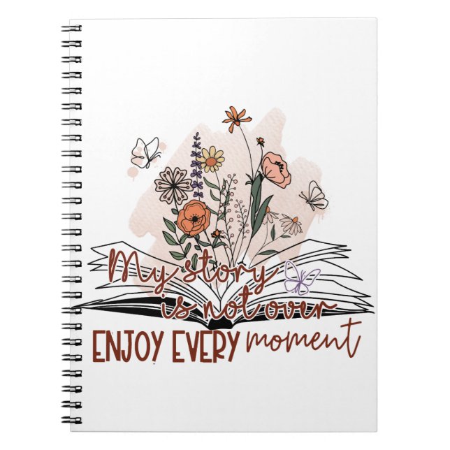 Enjoy Every Moment, Positive Message  Notebook (Front)