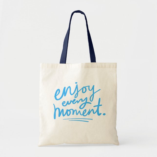 Enjoy Every Moment Tote Bag (Front)