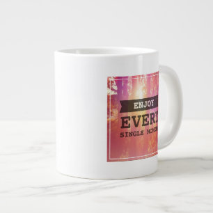 Enjoy Every Single Moment Large Coffee Mug