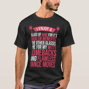 Enjoy Glass Of Wine Drinking  Drinker Sayings Grap T-Shirt