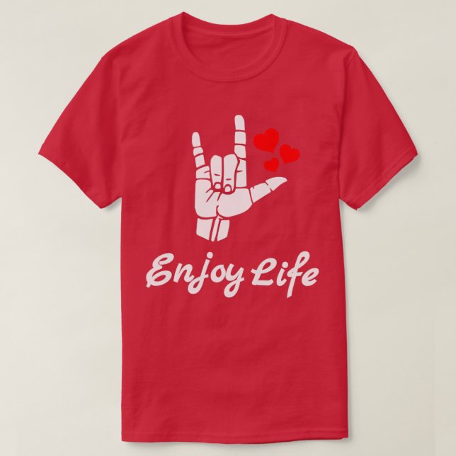 ENJOY LIFE ASL Sign Language Design T-Shirt (Design Front)