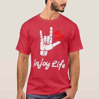 ENJOY LIFE ASL Sign Language Design T-Shirt