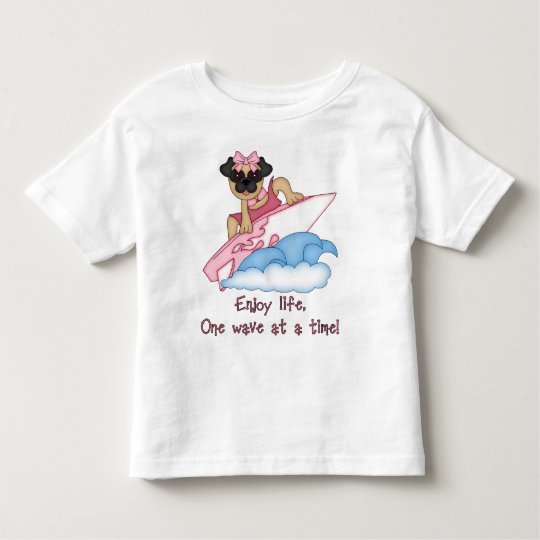 Enjoy Life, One Wave at A Time Pug Surfer Tees