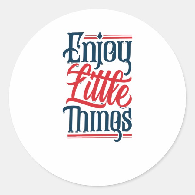 Enjoy little things classic round sticker (Front)