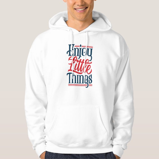 Enjoy little things hoodie (Front)