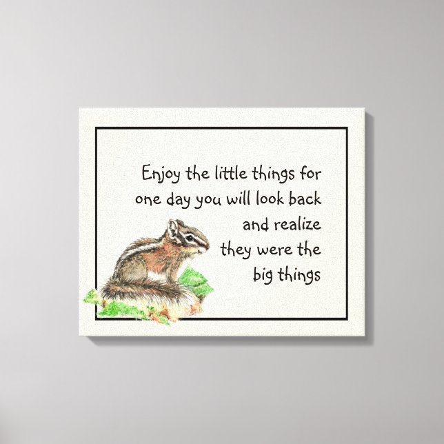 Enjoy Little Things Inspirational Quote Chipmunk  Canvas Print (Front)