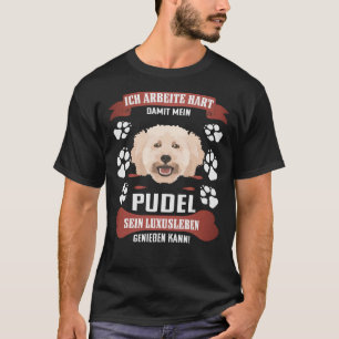 Enjoy Luxury Life Miniature Poodle T-Shirt
