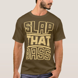 Enjoy Slap Bass Guitar Jam Session Slap that bass T-Shirt
