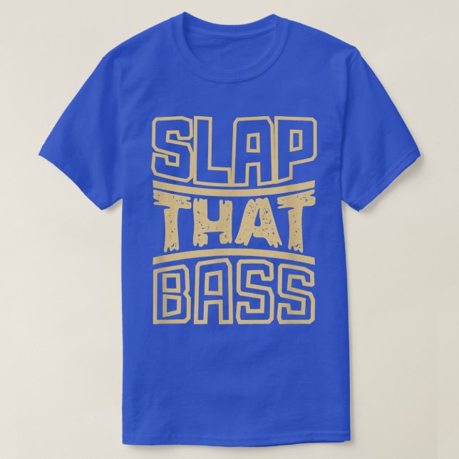 Enjoy Slap Bass Guitar Jam Session Slap that bass  T-Shirt (Design Front)