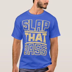 Enjoy Slap Bass Guitar Jam Session Slap that bass  T-Shirt