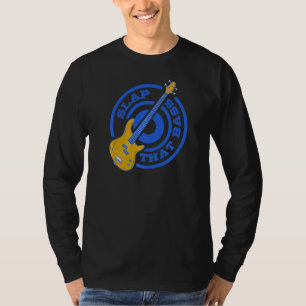 Enjoy Slap Bass Guitar Jam Session Slap That Bass T-Shirt