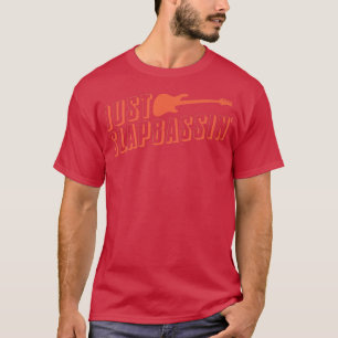 Enjoy Slap Bass Guitar Jam Session Slap that bass  T-Shirt