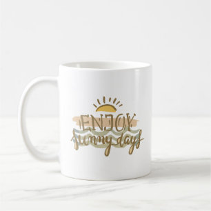 enjoy sunny days coffee mug
