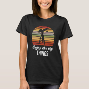 Enjoy the big things Astronomy Space Science Retro T-Shirt