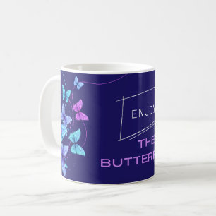 enjoy the butterflies Mug