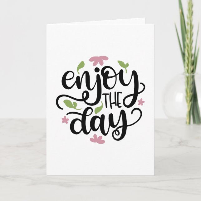Enjoy the day card (Front)