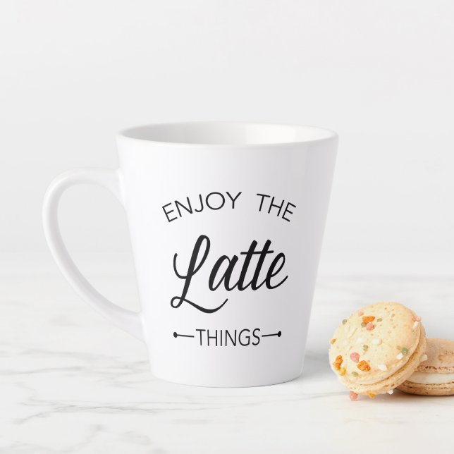 Enjoy the Latte Things Typography Latte Mug (In Situ)