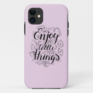 Enjoy The Little Things 1 iPhone 11 Case