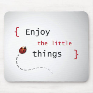 Enjoy The Little Things 2 Mouse Mat