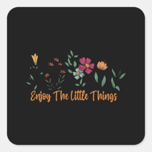 Enjoy the little things  61 square sticker