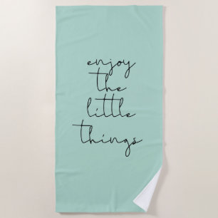 Enjoy the little things black font beach towel