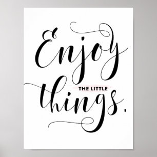 Enjoy The Little Things Black Modern Calligraphy Poster